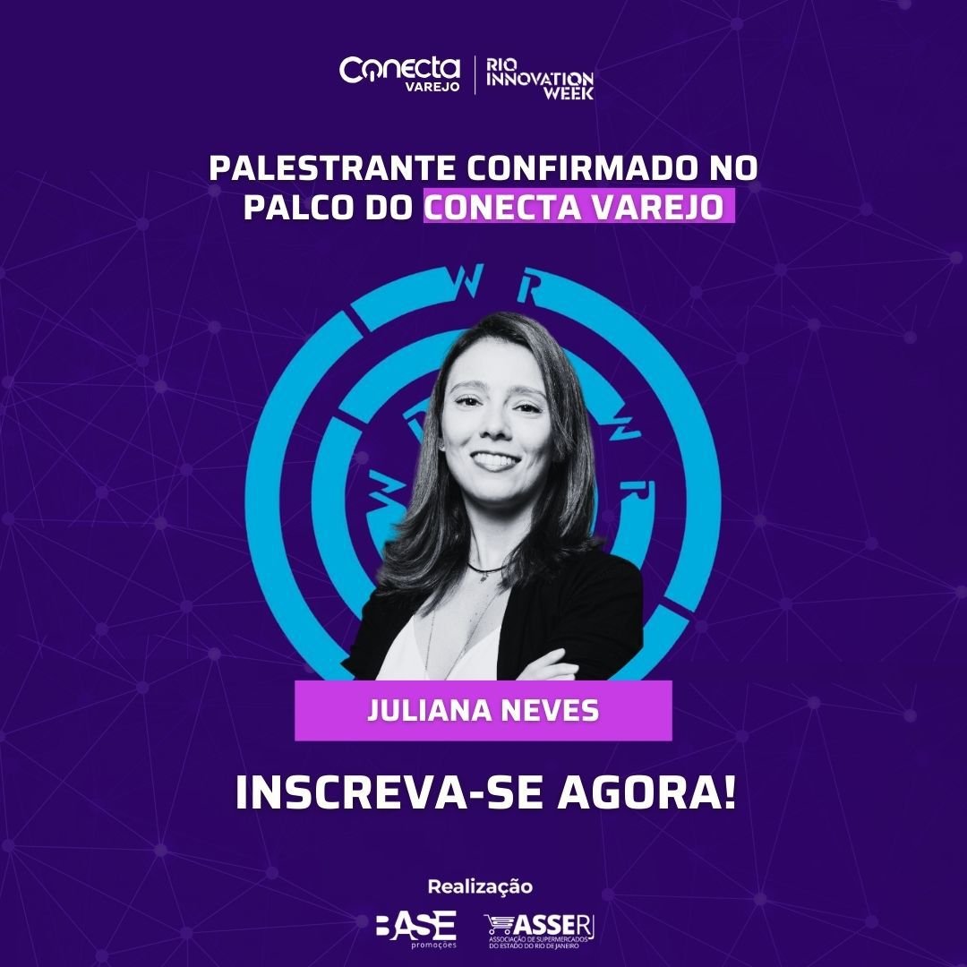 Você vai ver no Conecta Varejo: o que é a experiência sensorial do cliente por Juliana Neves