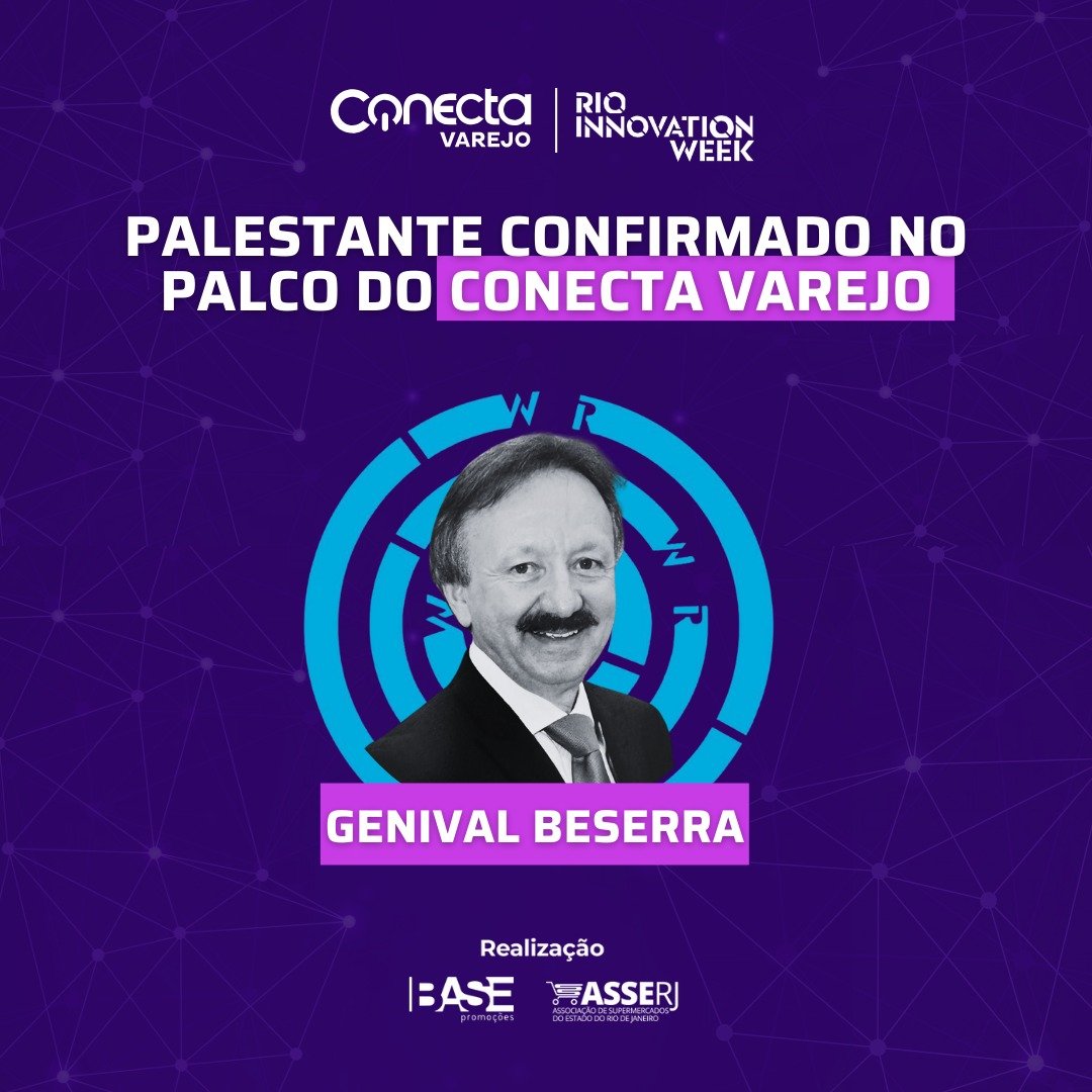 Você sabe como crescer no nosso setor? Não perca a palestra do Genival Beserra, dia 15 no Conecta Varejo | Rio Innovation Week